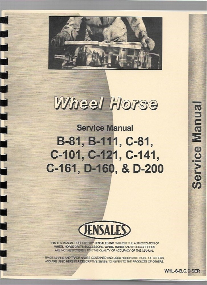 Wheel Horse B-81 B111 C81 C101 C121 C141 C161 D160 Tractor Service Repair Manual