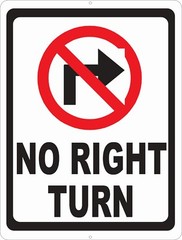 No Left Turn or No Right Turn Sign. Size & Direction Choices. Turns Safety Signs