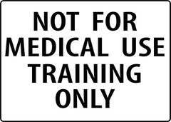 NOT FOR MEDICAL USE TRAINING ONLY-01| Adhesive Vinyl Sign Decal