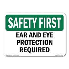 Ear And Eye Protection Required OSHA Safety First Sign Metal Plastic Decal