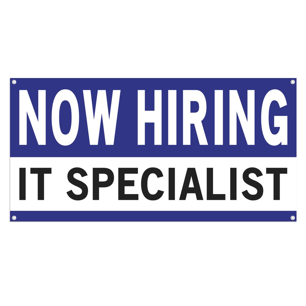Now Hiring IT Specialist 13 oz Heavy Duty Vinyl Banner Jobs Available Sign
