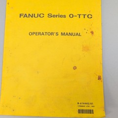 Vintage 1989 FANUC Series 0-TTC Operator’s Manual FANUC LTD Yellow PB Japan CNC