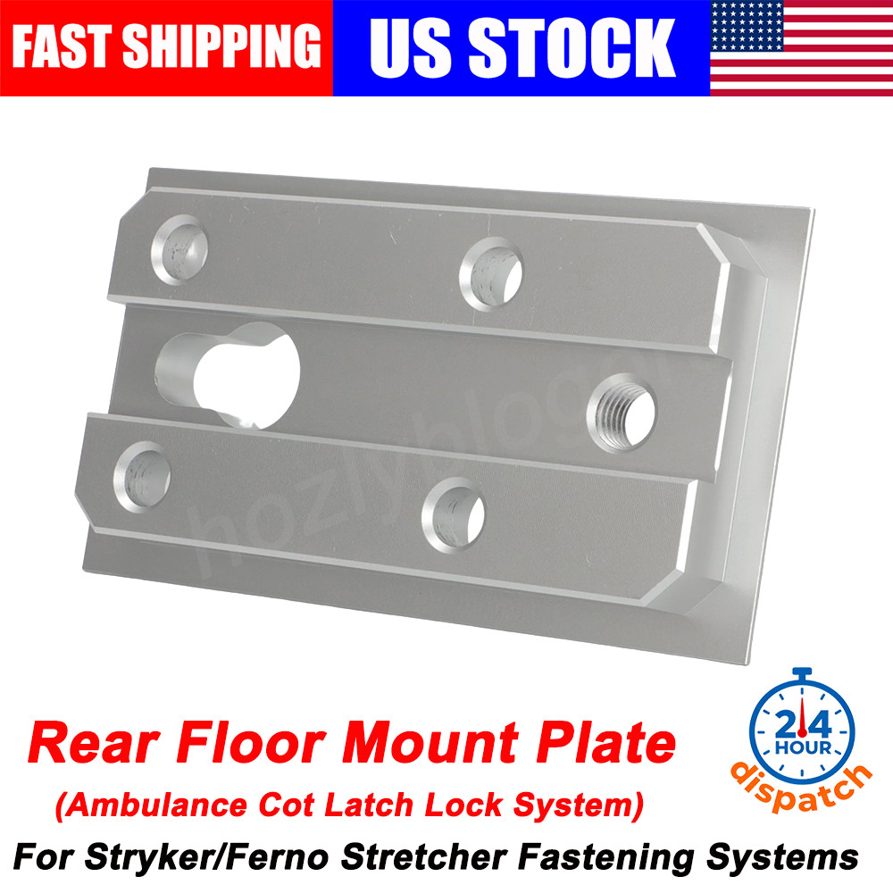 Rear Floor Mount Plate For Stryker Ferno Cot Ambulance Stretcher Latch Lock US