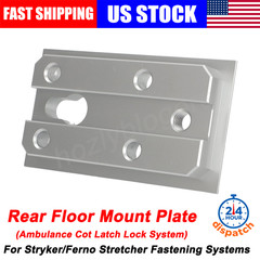 Rear Floor Mount Plate For Stryker Ferno Cot Ambulance Stretcher Latch Lock US