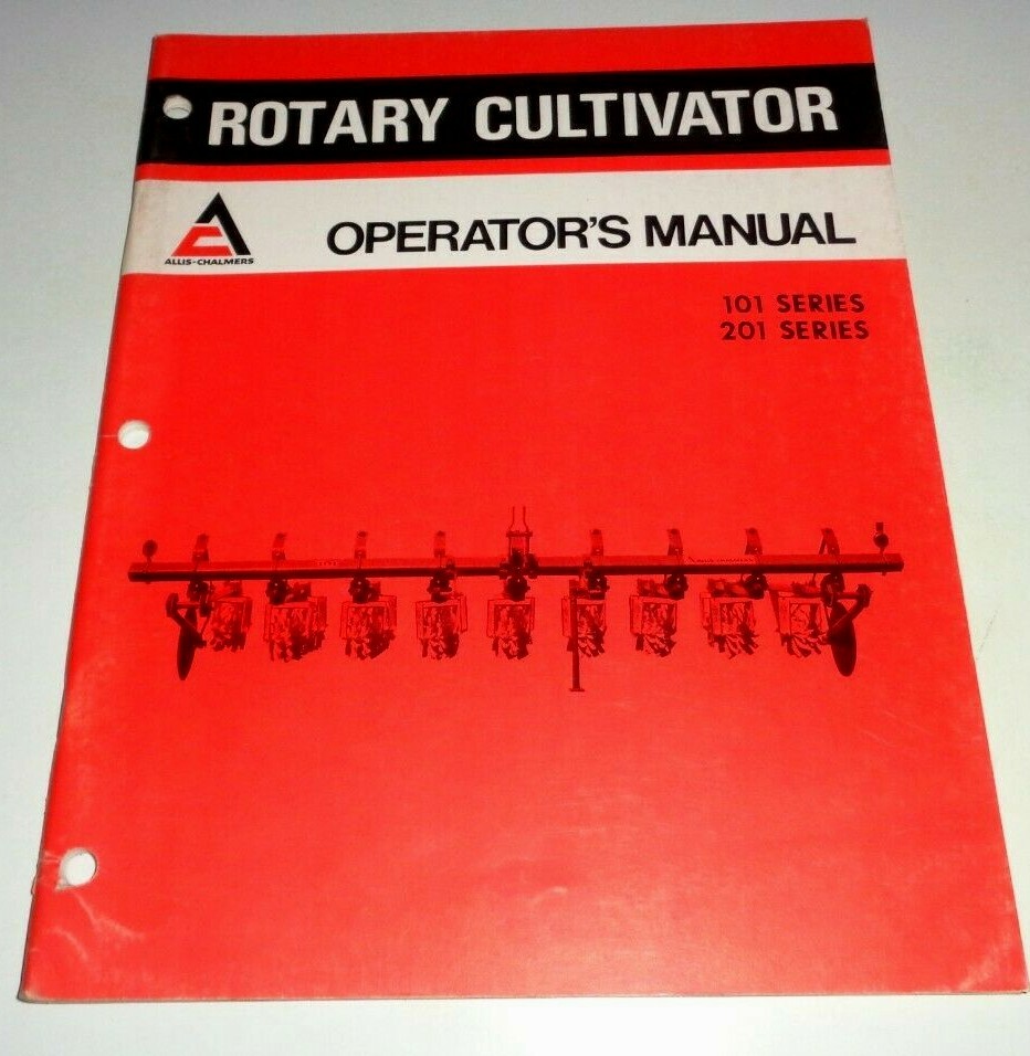 Allis Chalmers 101 201 Series Rotary Cultivator Operators Manual AC Original!