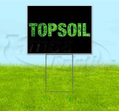 TOPSOIL 18×24 Yard Sign WITH STAKE Corrugated Bandit USA BUSINESS LANDSCAPING