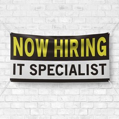 Now Hiring IT Specialist 13 oz Heavy Duty Vinyl Banner Jobs Available Sign