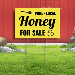Pure Local Honey For Sale Indoor Outdoor Yard Sign with metal stakes