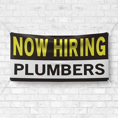 Now Hiring Plumbers 13 oz Heavy Duty Vinyl Banner Jobs Available Help Wanted