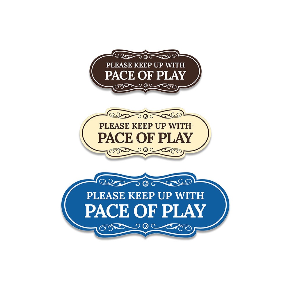 Signs ByLITA Designer Please Keep Up With Pace Of Play Wall or Door Sign