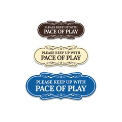 Signs ByLITA Designer Please Keep Up With Pace Of Play Wall or Door Sign