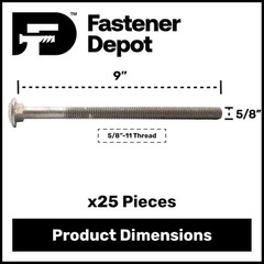 5/8″-11 x 9″ Hot Dipped Galvanized Carriage Bolt, Grade A, 6″ of Thread, Qty 25