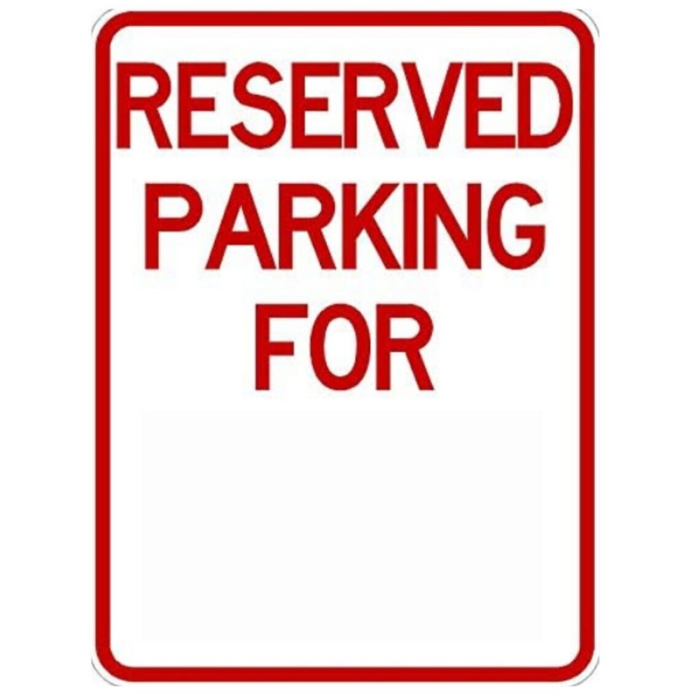 Custom Reserve Parking Sign 9×12 Aluminum for Parking Lot, Garage, Buisness