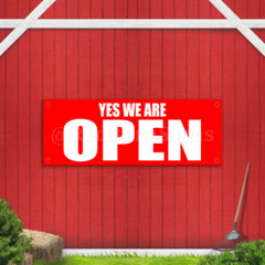 Yes, We Are Open! Indoor Outdoor Vinyl Banner Design