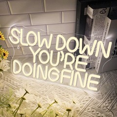 Slow Down You are Doing Fine Neon Signs for Wall Decor,Dimmable LED Positive …