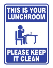 Portrait Round Plus This Is Your Lunchroom Please Keep It Clean Sign