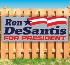 DESANTIS 2024 Banner Advertising Vinyl Flag Sign Many Sizes ELECTION, REPUBLICAN