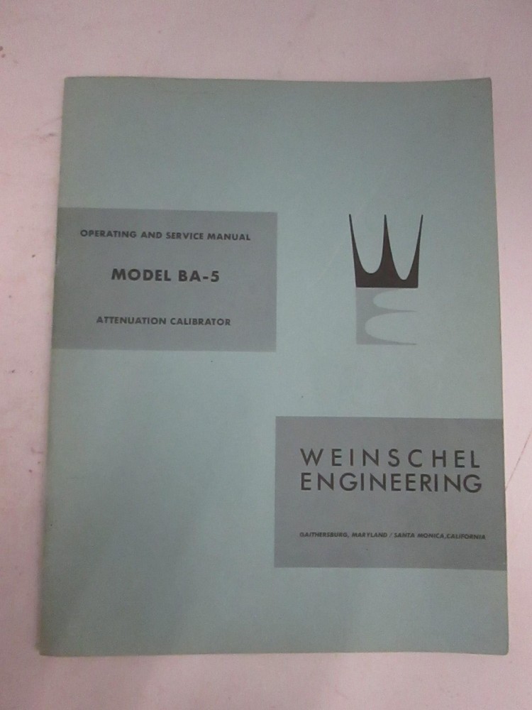 Weinschel Engineering Model BA-5 Attenuation Calibrator Operating Manual, Used