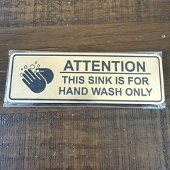 Standard Attention: This Sink is For Hand Wash Only Sign Brushed Gold 2″ X 6″