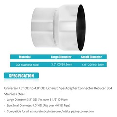 Universal 3.5″ OD to 4″ OD Stainless Exhaust Pipe Adapter Reducer Connector
