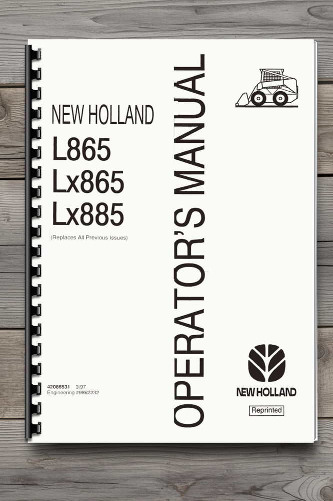 New Holland L865 LX865 LX885 Skid Steer Loader Operator’s Owner’s Manual