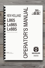 New Holland L865 LX865 LX885 Skid Steer Loader Operator’s Owner’s Manual