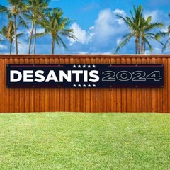 DESANTIS 2024 XXL Banner Advertising Vinyl Flag Sign Many Sizes LARGE SIZE ELECT