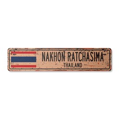 NAKHON RATCHASIMA THAILAND Vintage Street Sign Thai flag city country rustic