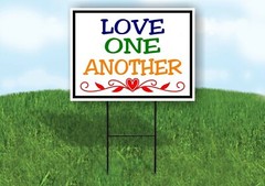 LOVE ONE ANOTHER HEART Yard Sign with Stand LAWN SIGN