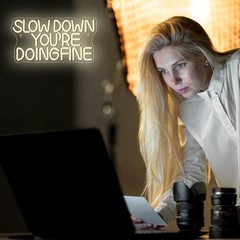 Slow Down You are Doing Fine Neon Signs for Wall Decor,Dimmable LED Positive …
