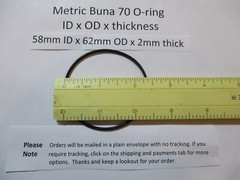 58mm ID x 62mm OD x 2mm thick O-ring. Buna-70. Quan 1.