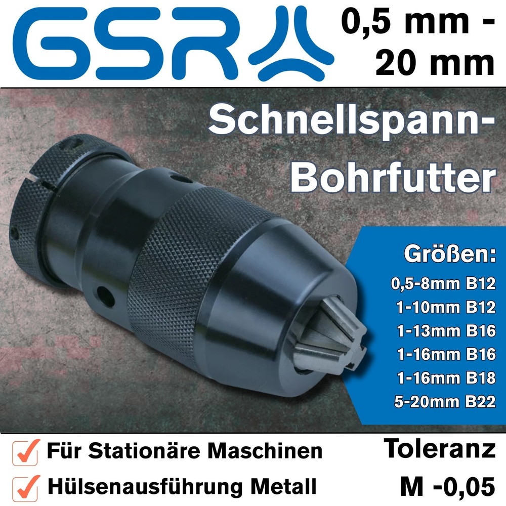GSR Drill Chuck Quick Release Drill Chuck 0.5mm – 20mm Sleeve Type M Tolerance