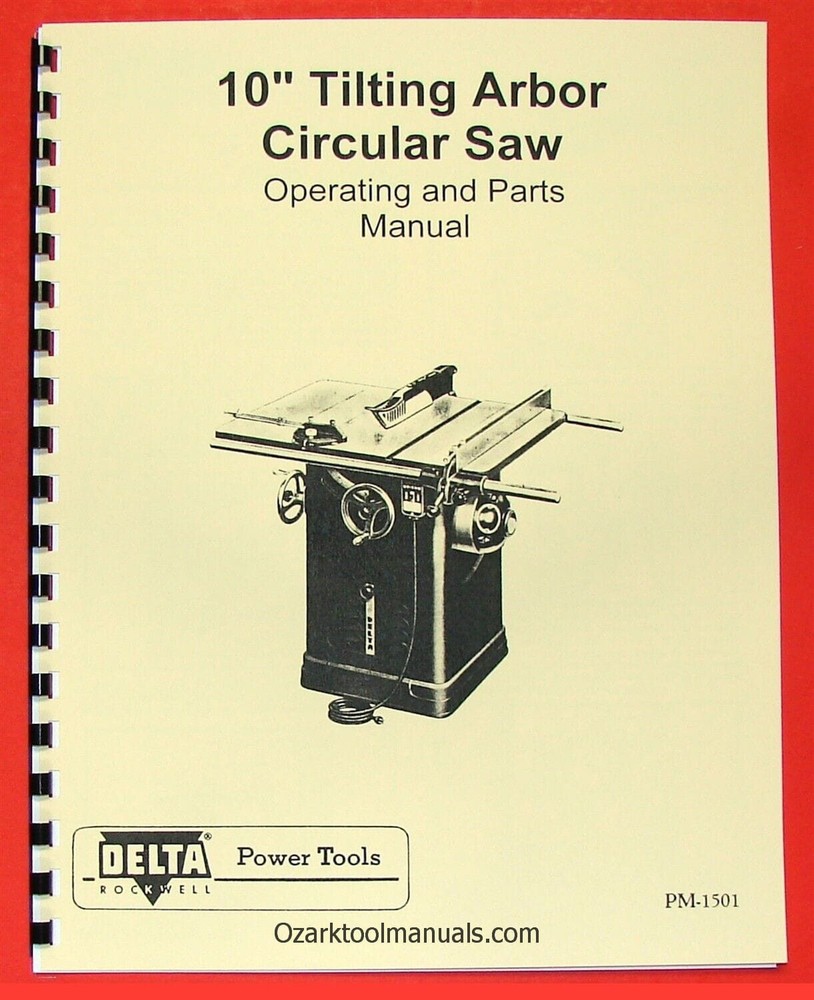 DELTA-ROCKWELL 10″ Older Tilting Arbor Unisaw Owners Operating Parts Manual 0228