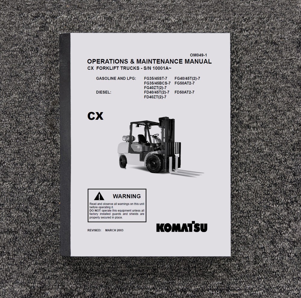 Komatsu FD40T-7 Forklift Lift Truck CX Owner Operator User Manual 10001A & Up