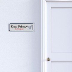 Standard Plus Data Privacy In Progress Wall or Door Sign