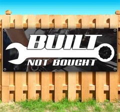 BUILT NOT BOUGHT Vinyl Banner Flag Sign Many Sizes MOTIVATION WHOLESOME