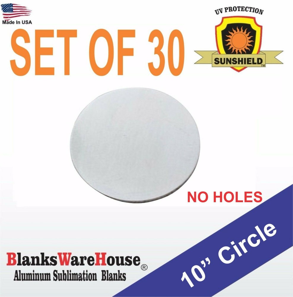 30 Pieces 10″ Circle, SUBLIMATION BLANKS – .025″, NO HOLE, Dye Sub