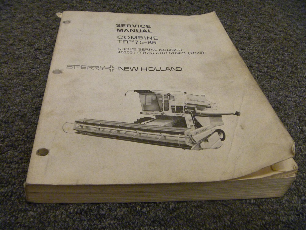 Sperry New Holland TR75 TR85 Combine Shop Service Repair Manual 403001- 310401-