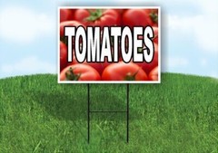 TOMATOES WITH TOMATOES BACKGROUND Plastic Yard Sign ROAD SIGN with Stand