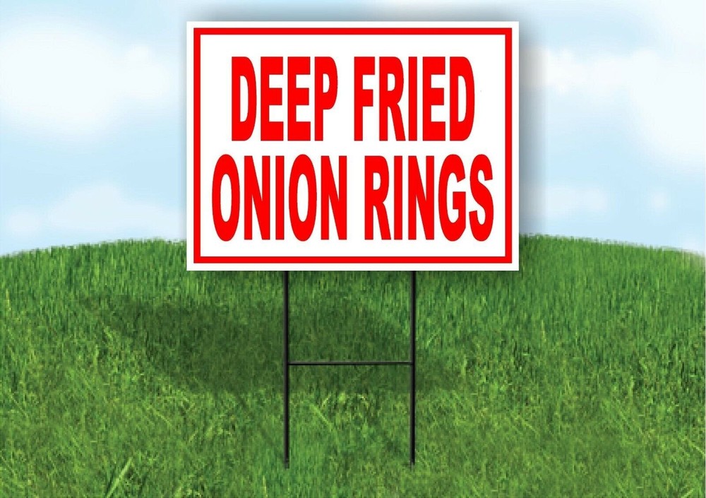 Deep Fried Onion Rings red Yard Sign ROAD SIGN with Stand LAWN POSTER