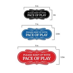 Signs ByLITA Designer Please Keep Up With Pace Of Play Wall or Door Sign
