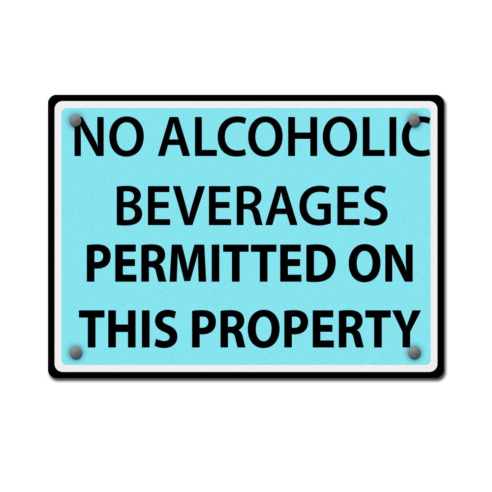 Horizontal Metal Sign Notice No Alcoholic Beverages Permitted on This Property