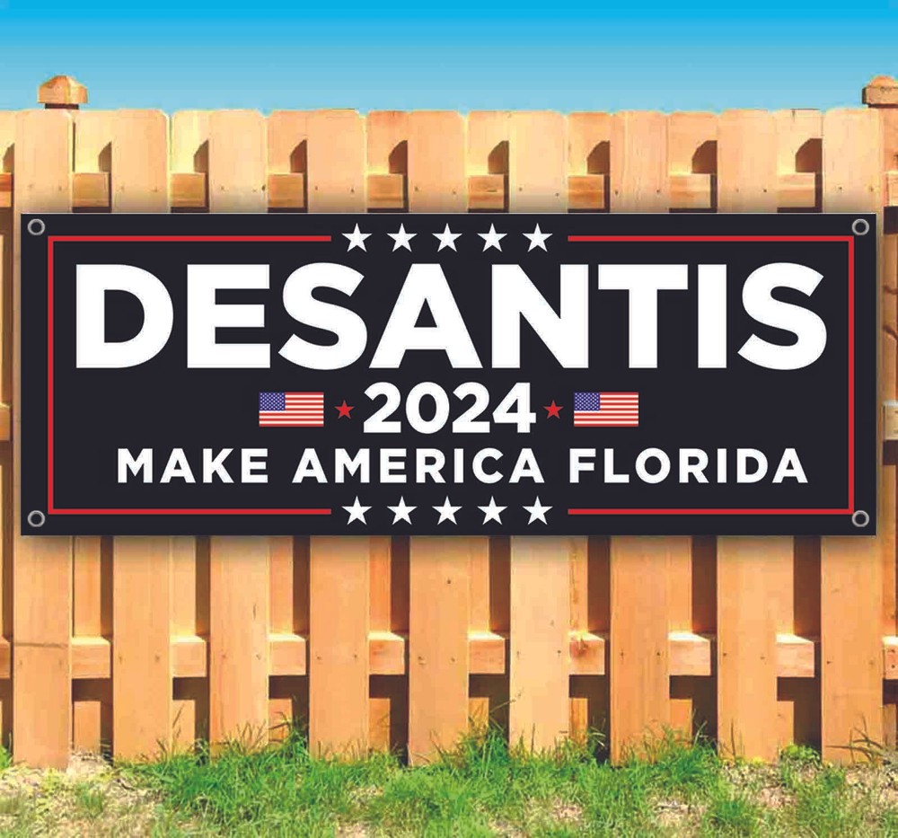 DESANTIS 2024 Banner Advertising Vinyl Flag Sign Many Sizes ELECTION, REPUBLICAN