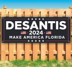 DESANTIS 2024 Banner Advertising Vinyl Flag Sign Many Sizes ELECTION, REPUBLICAN