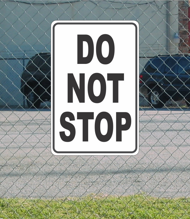 Do Not Stop Metal Sign 12″x18″ road highway street parking lot