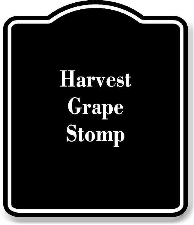 Harvest Grape Stomp BLACK Aluminum Composite Sign