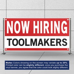 Now Hiring Toolmakers 13 oz Heavy Duty Vinyl Banner Tool Maker Jobs Available