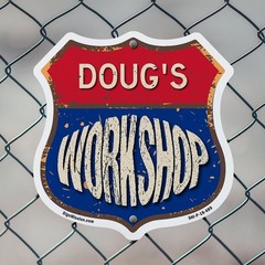 Doug’s Workshop Shield Shaped Sign Weather Resistant Crafted in the USA