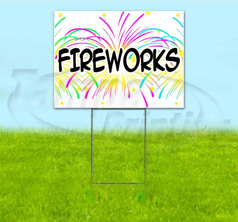 FIREWORKS 18×24 Yard Sign WITH STAKE Corrugated Bandit USA BUSINESS PYROTECHNICS