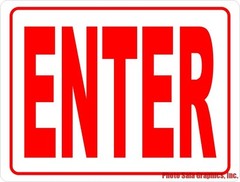 Enter Sign. Size Options. Inform Customers of Business Entrance or Entry Point